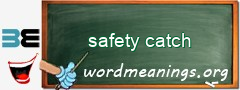 WordMeaning blackboard for safety catch